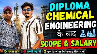 Scope & Salary  of Diploma Chemical Engineer | Jobs for Diploma Chemical engineer | Carrer