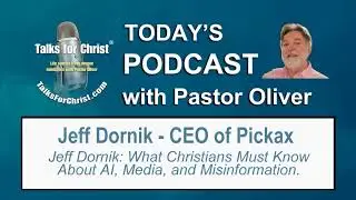 Jeff Dornik: What Christians Must Know About AI, Media, and Misinformation.