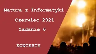 Matura z Informatyki Czerwiec 2021 Zadanie 6 - Baza danych  - part 1