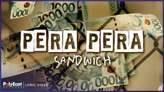 Sandwich - Pera Pera | Lyric Video