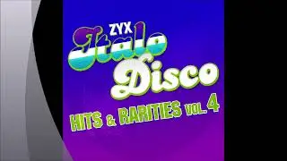 Zyx Italo Disco Hits & Rarities Vol  4 Continuous DJ Mix