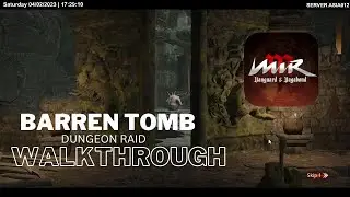 MIR M Barren Tomb dungeon raid walk-through