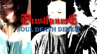 DUSTHOUSE - Soul Death Deceit (Official Visualiser)