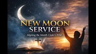 PRAY THIS BEFORE JANUARY 25TH. NEW MOON SERVICE 3RD DAY SESSION.