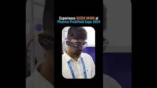 Experience the Future of Pharma Tech | VUZIX M400 at Pharma Pro&Pack Expo 2024