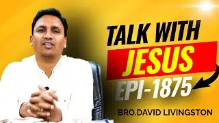 Talk With Jesus | Epi : 1875| Bro.David Livingston #grace #gracetelevisionindiakgf #jesus