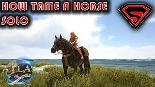 ATLAS HOW TO TAME A HORSE SOLO AND EASY - THE BEST 2 WAYS TO SOLO TAME A HORSE