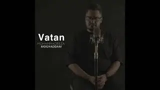 Mohammad Reza Moghaddam - Vatan