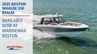 2025 Boston Whaler 350 Realm Boat For Sale at MarineMax Boston, MA