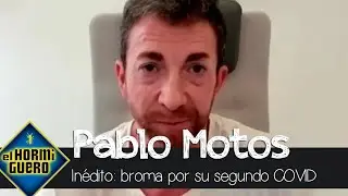 Inédito: la broma que gastaron a Pablo Motos por su segundo covid - El Hormiguero