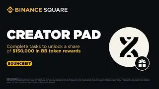 Binance Square CreatorPad: Complete Tasks to Unlock $150,000 in BounceBit (BB) Token Rewards ☑️ 