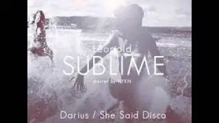 L&eacute;opold - Sublime (She Said Disco Remix)