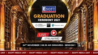 ESOFT - Graduation Ceremony 2021 (Day 02 - Session 01)