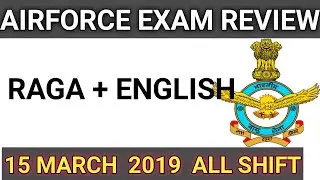 15 March 2019 all shift Airforce exam review || airforce exam 2019 || iaf previous questions