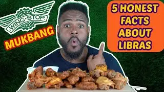5 HONEST Libras Facts | Wingstop Mukbang (Thighstop Bone-in Thighs)| Libra Facts