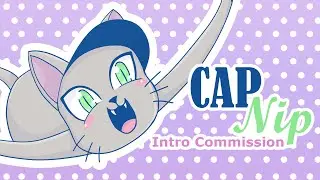 CapNip Animated Intro Commission