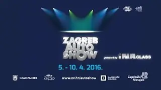 ZAGREB AUTO SHOW 2016 [Hrvatska verzija]