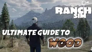Как найти, заготовить, транспортировать и хранить древесину &mdash; руководство &mdash; Ranch Simulator