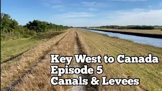 Hiking Key West to Canada Episode 5: Canals & Levees | Keys Everglade Roadwalk