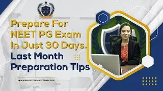How to Prepare for NEET PG Exam in 30 Days? Tips and Tricks | NEET PG 2022