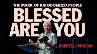 The Beatitudes | Darrell Johnson | Hillsong California