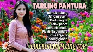 TARLING PANTURA - CIREBONAN PALING TOP - TERHITS 2026