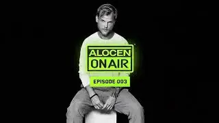 ALOCEN ON AIR - Tribute To Avicii - 003