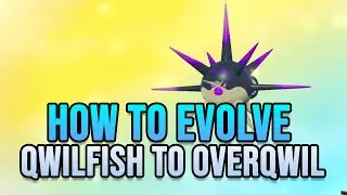 HOW TO EVOLVE QWILFISH TO OVERQWIL IN POKEMON LEGENDS ARCEUS