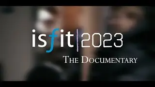 ISFiT23 Documentary