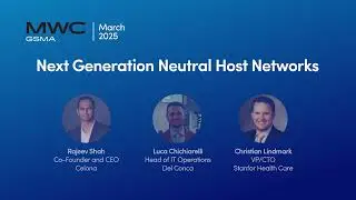 Building the Next Generation of Neutral Host Networks | MWC 2025
