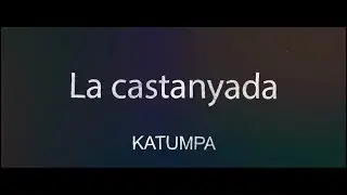 KATUMPA - La castanyada (Marrameu i Castanyera) |  M&uacute;sica per Infants | [Video oficial]
