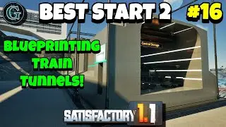 Train Tunnel Blueprinting & Rail Setup! 🚆  Satisfactory 1.1 Best Start 2 #16