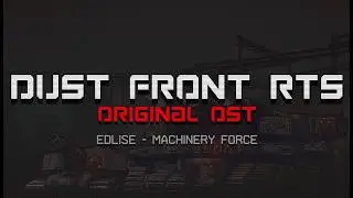 Dust Front OST | EDLISE - Machinery Force