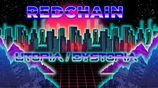 RedChain - Utopia / Dystopia