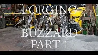 Forging A Buzzard Part 1
