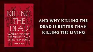 Killing the Dead: Vampire Epidemics from Mesopotamia to the New World #vampire #books #history