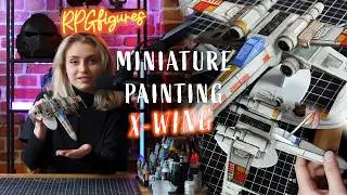 Star Wars Miniature PAINTING for Beginners X-Wing! FDM printing miniatures.