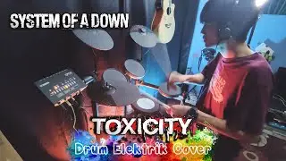 System Of A Down - Toxicity (Drum Elektrik Cover)