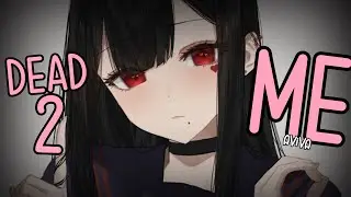 Nightcore &raquo; Dead2Me [LV]
