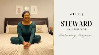 Steward Your Time Well
