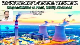 Iam an I&C Technician I Responsibilities of an Instrument Technician at Plant
