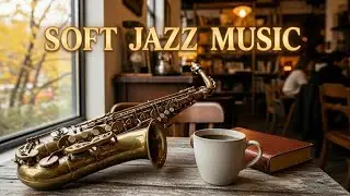 Smooth Jazz Saxophone 🎷 Relaxing Lounge Music for Calm Moments