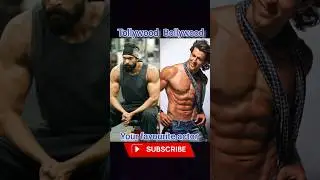 Bollywood and Tollywood actors body looks #filmy shorts #film #movies