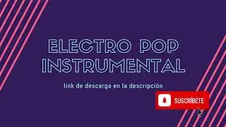 PISTA GRATIS electro pop INSTRUMENTAL FREE GRATIS