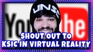 SHOUTOUT TO KSIC IN VIRTUAL REALITY!!!!