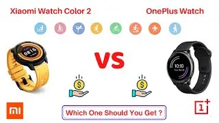 Xiaomi Watch Color 2 vs OnePlus Watch Comparison - Features - Which one is the best Smartwatch ?