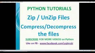 Python Tutorials | zip and unzip the files in python | python extract files | python zip examples