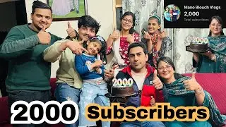 Alhamdulillah 2K Family 😭❤️ | 2000 Subscribers Celebration Vlog | Dream Comes True