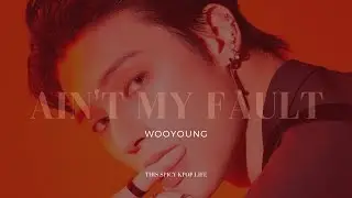 Wooyoung | Ain't My Fault | FMV