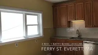 Ferry Street Everett MA 02149 - 3 Bed $2300 rental available NOW! (2020)